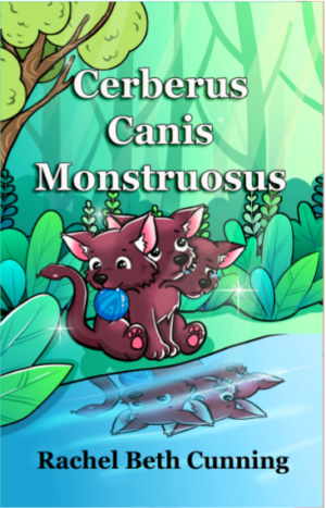 Cerberus Canis Monstruosus A Latin Novella